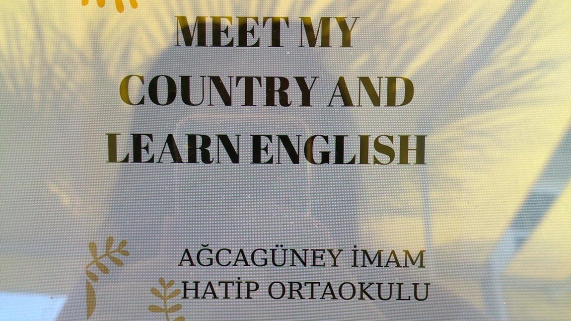 MEET MY COUNTRY AND LEARN ENGLISH ( Okul Panomuz )